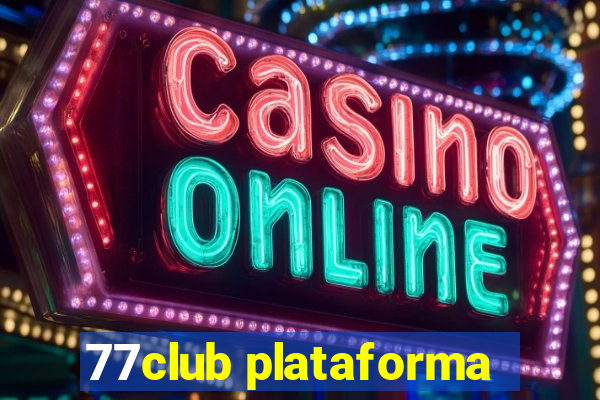 77club plataforma